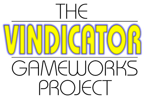 The Vindicator Gameworks Project
